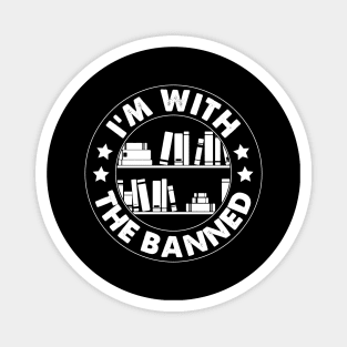 I'm with the Banned, Read Banned Books Reader Bookworm Gifts 2024 Magnet